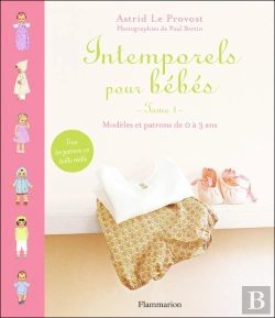 Bertrand.pt - Intemporels Pour Bébés ; Modèles Et Patrons De 0 À 3 Ans