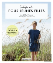 Intemporels Pour Jeunes Filles : Modèles Et Patrons De 10 À 16 Ans