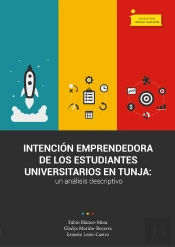 Intención Emprendedora De Los Estudiantes Universitarios En Tunja