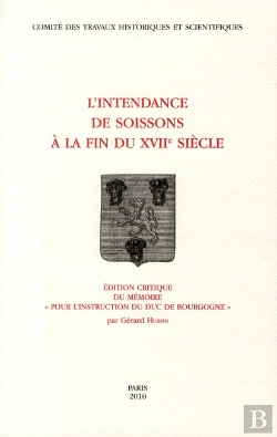Bertrand.pt - Intendance De Soissons A La Fin Du Xviie Siecle