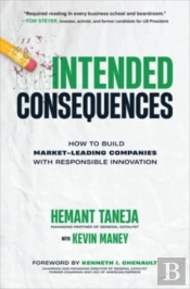 Intended Consequences: How To Build Market-Leading Companies With Responsible Innovation