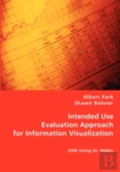 Intended Use Evaluation Approach For Information Visualization