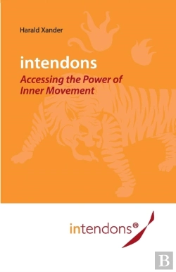 Bertrand.pt - Intendons - Accessing The Power Of Inner Movement