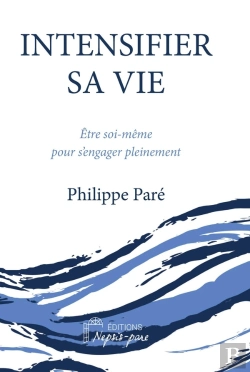 Bertrand.pt - Intensifier Sa Vie : Être Soi-Même Pour S'Engager Pleinement