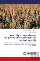 Intensity Of Seed-Borne Fungi In Farm Saved Seeds Of Oil And Cereals