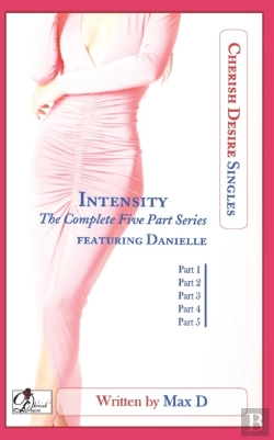 Bertrand.pt - Intensity (The Complete Five Part Series) Featuring Danielle