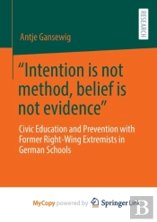 'Intention Is Not Method, Belief Is Not Evidence'