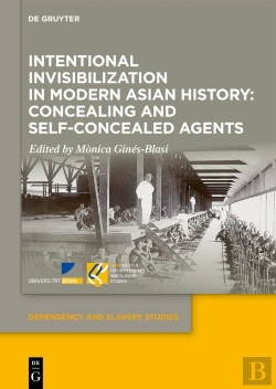 Bertrand.pt - Intentional Invisibilization In Modern Asian History: Concealing And Self-Concealed Agents