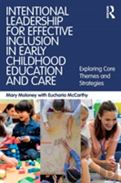 Intentional Leadership For Effective Inclusion In Early Childhood Education And Care