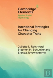 Intentional Strategies For Changing Character Traits