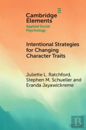Intentional Strategies For Changing Character Traits