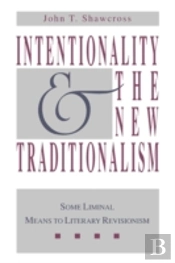 Intentionality And The New Traditionalism