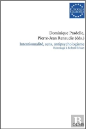 Intentionnalité, Sens, Antipsychologisme : Hommage À Robert Brisart