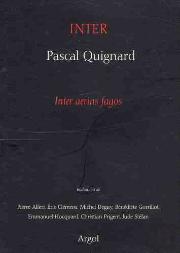 Inter ; Autour D'Inter Aerias Fagos De Pascal Quignard