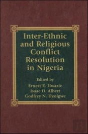 Inter-Ethnic And Religious Conflict Resolution In Nigeria