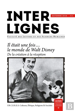 Bertrand.pt - Inter-Lignes N 21 - Automne 2018 - Il Etait Une Fois...Le Monde De Walt Disney. De La Creation A La