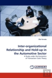 Inter-Organizational Relationship And Hold-Up In The Automotive Sector