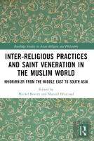 Inter-Religious Practices And Saint Veneration In The Muslim World