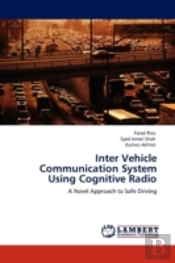 Inter Vehicle Communication System Using Cognitive Radio
