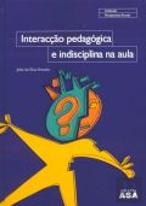 Interacção Pedagógica e Indisciplina na Aula