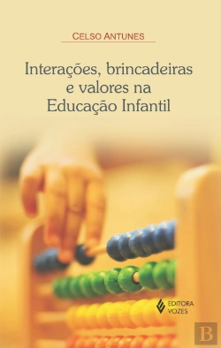Bertrand.pt - Interações, Brincadeiras e Valores na Educação Infantil