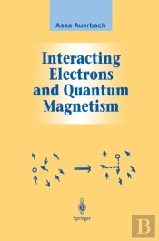 Interacting Electrons And Quantum Magnetism