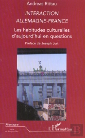 Interaction Allemagne-France ; Les Habitudes Culturelles D'Aujourd'Hui En Questions