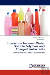 Interaction Between Water Soluble Polymers And Charged Surfactants