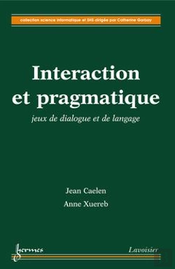 Bertrand.pt - Interaction Et Pragmatique Jeux De Dialogue Et De Langage Coll Science Informatique Et Shs