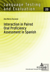 Interaction In Paired Oral Proficiency Assessment In Spanish