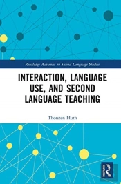 Interaction, Language Use, And Second Language Teaching