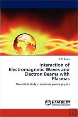 Bertrand.pt - Interaction Of Electromagnetic Waves And Electron Beams With Plasmas