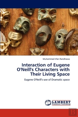 Bertrand.pt - Interaction Of Eugene O'Neill'S Characters With Their Living Space