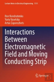 Interactions Between Electromagnetic Field And Moving Conducting Strip