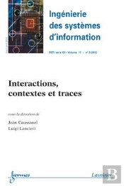 Interactions Contextes Et Traces Ingenierie Des Systemes D'Information Rsti Serie Isi V 17 N 2 Marsa