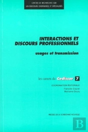 Interactions Et Discours Professionnels. Usages Et Transmission