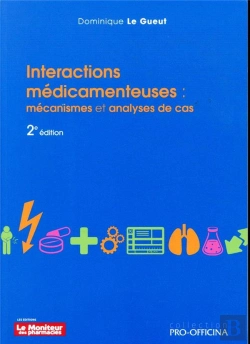 Bertrand.pt - Interactions Medicamenteuses : Mecanismes Et Analyses De Cas, 2e Edition