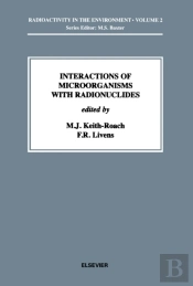 Interactions Of Microorganisms With Radionuclides