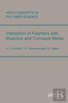 Interactions Of Polymers With Bioactive And Corrosive Media