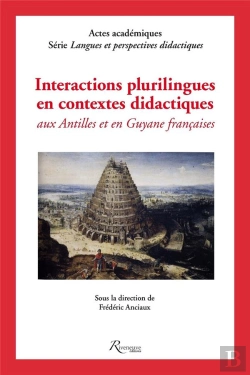 Bertrand.pt - Interactions Plurilingues En Contextes Didactiques Aux Antilles Et En Guyane Francaises