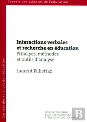 Interactions Verbales Et Recherche En Éducation : Principes, Méthodes Et Outils D'Analyse
