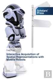 Interactive Acquisition Of Spatial Representations With Mobile Robots