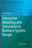 Interactive Modeling And Simulation In Business System Design