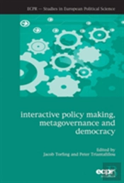 Interactive Policy Making, Metagovernance And Democracy