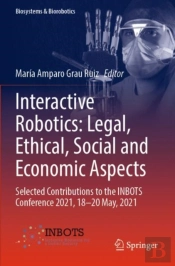 Interactive Robotics: Legal, Ethical, Social And Economic Aspects