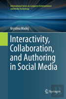 Interactivity, Collaboration, And Authoring In Social Media