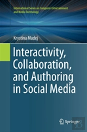 Interactivity, Collaboration, And Authoring In Social Media