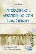 Interagindo e Aprendendo com Luiz Sérgio