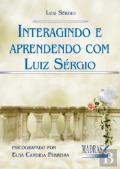 Interagindo e Aprendendo com Luiz Sérgio