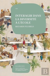 Interagir Dans La Diversité À L'École. Regards Pluriels